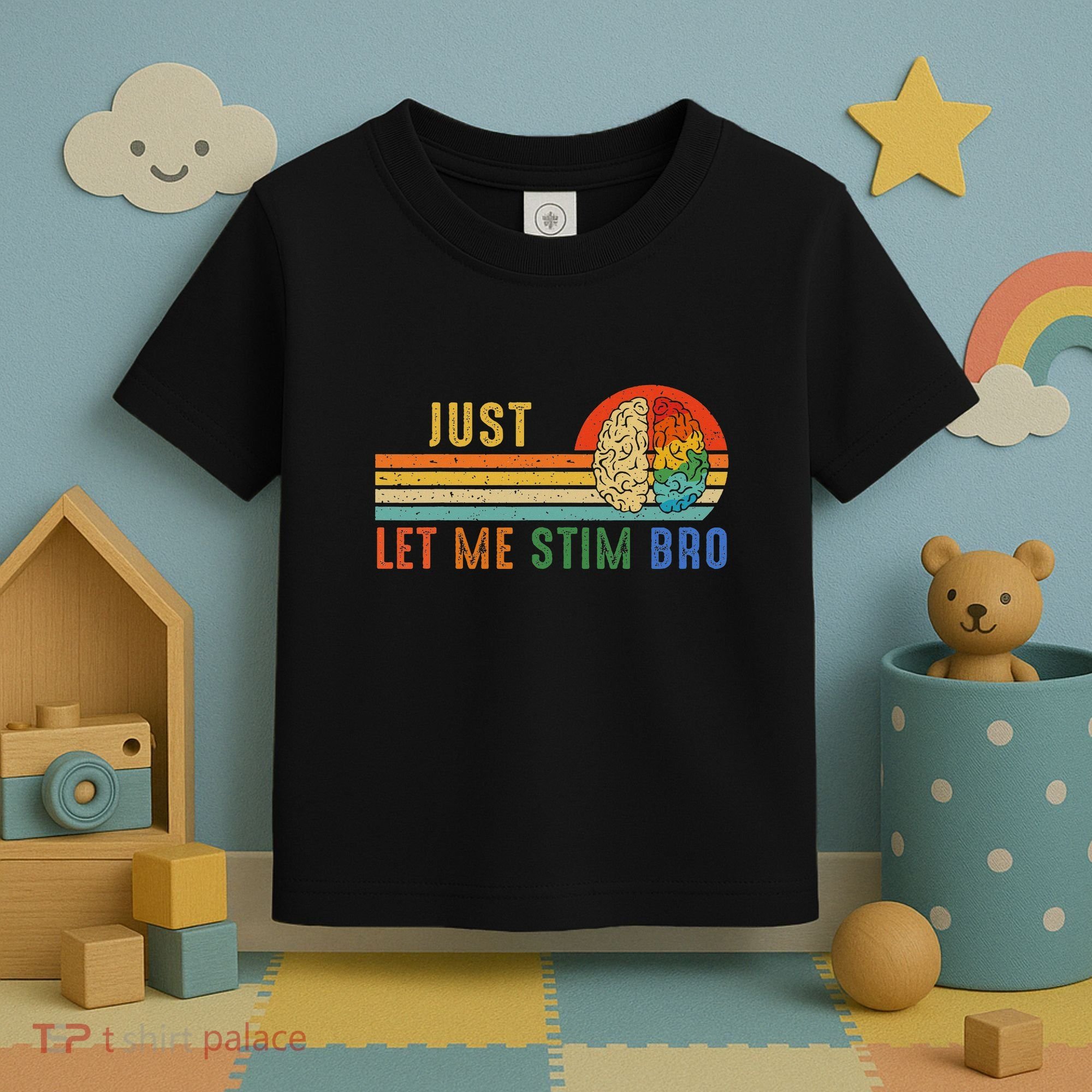 Just Let Me Stim Bro Funny Neurodiversity April Toddler T-Shirt