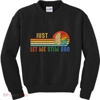 Just Let Me Stim Bro Funny Neurodiversity April Kids Sweatshirt thumb 0