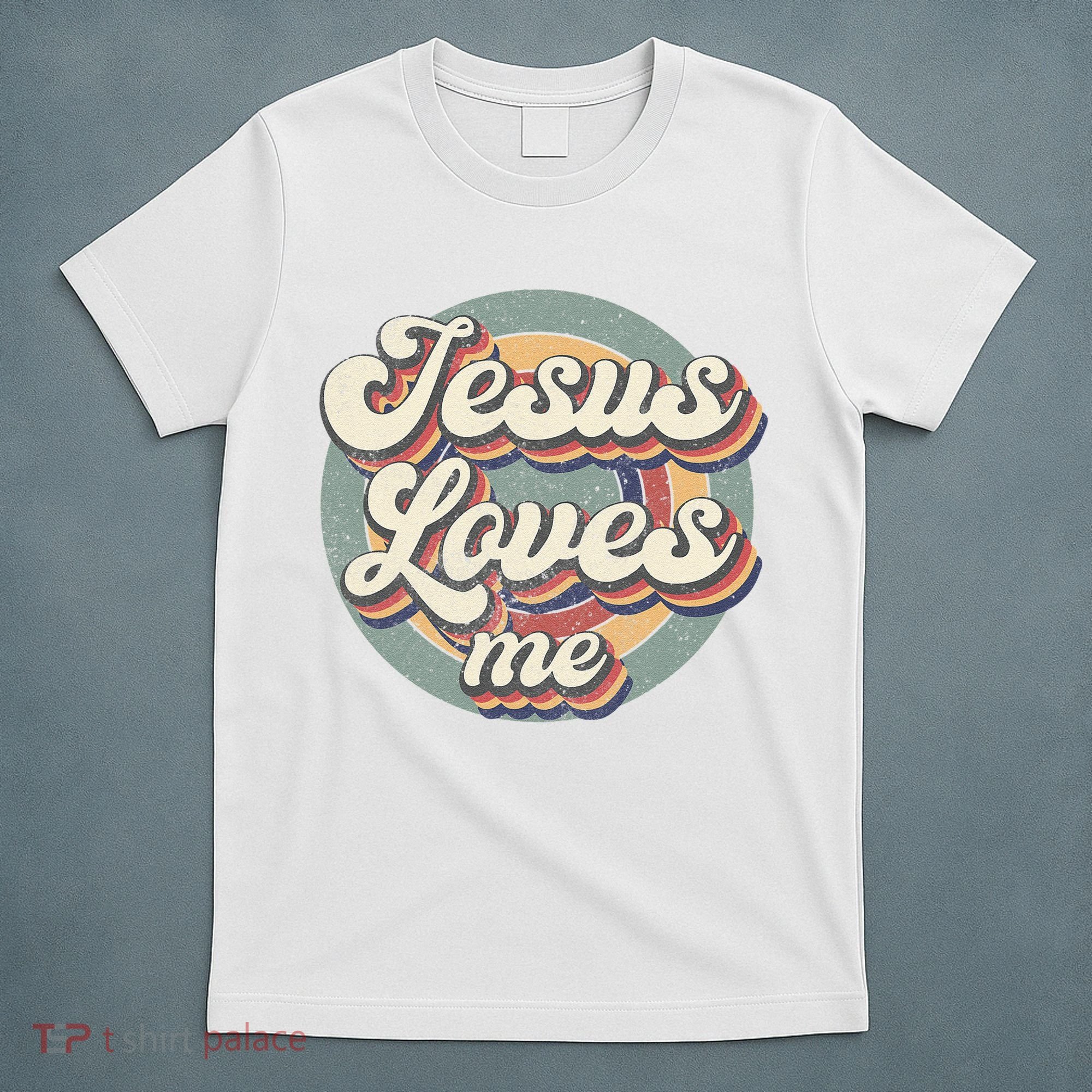 Jesus Loves Me Vintage God Christian Believers Lover T-Shirt