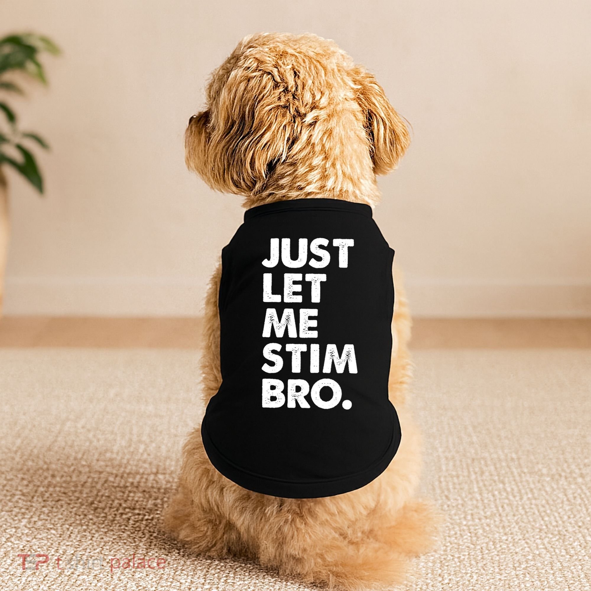 Just Let Me Stim Bro Autism Awareness Doggie Tank