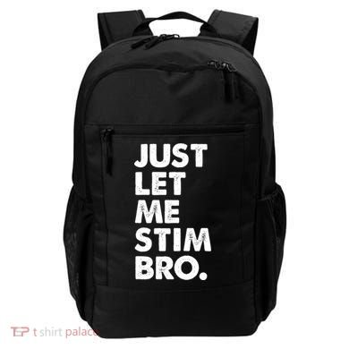 Just Let Me Stim Bro Autism Awareness Backpack