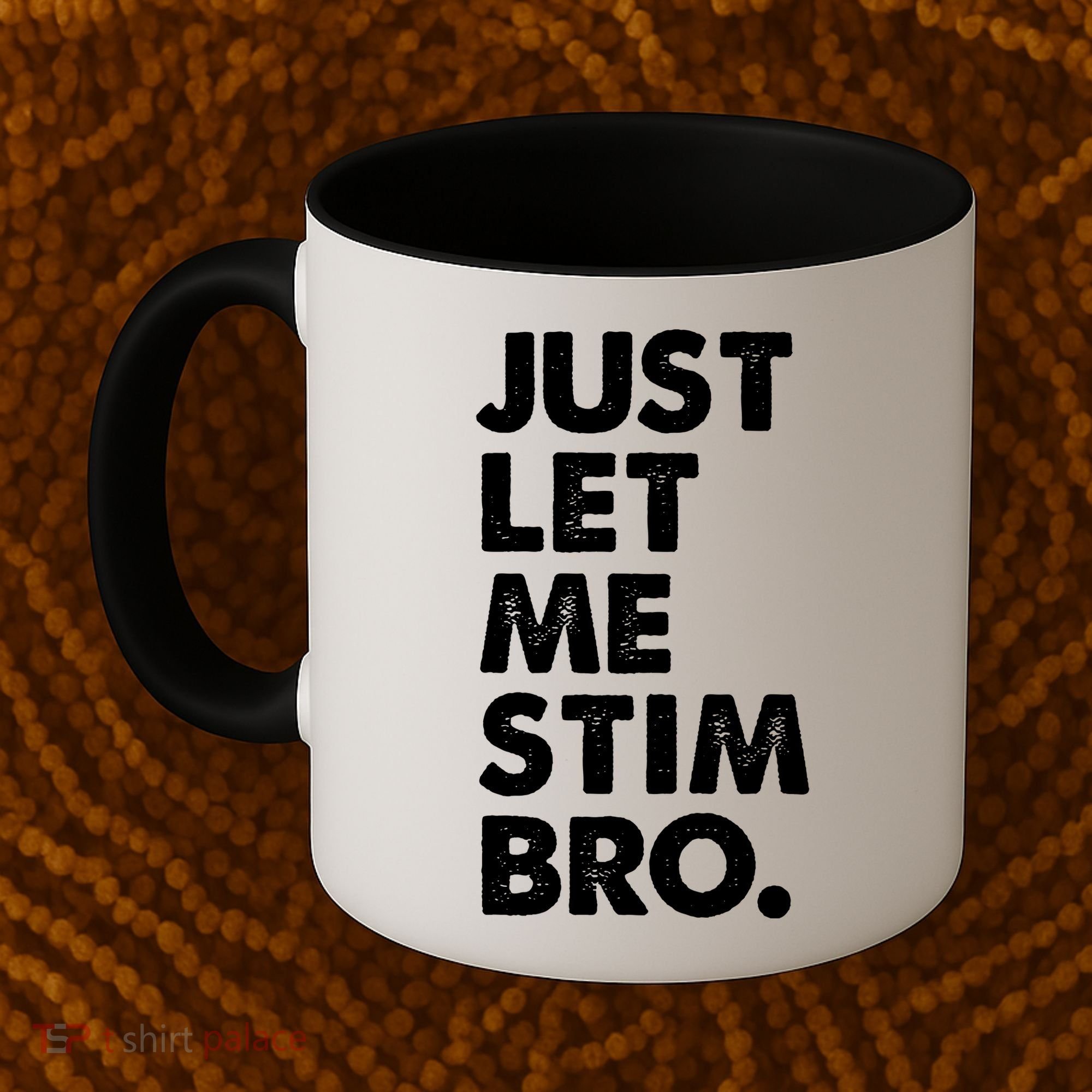 Just Let Me Stim Bro Autism Awareness Coffee Mug