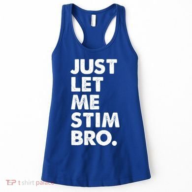 Just Let Me Stim Bro Autism Awareness Women's Tank Top