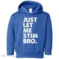 Just Let Me Stim Bro Autism Awareness Toddler Hoodie thumb 0