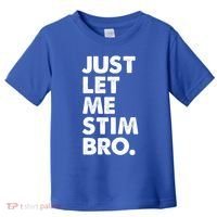 Just Let Me Stim Bro Autism Awareness Toddler T-Shirt thumb 0