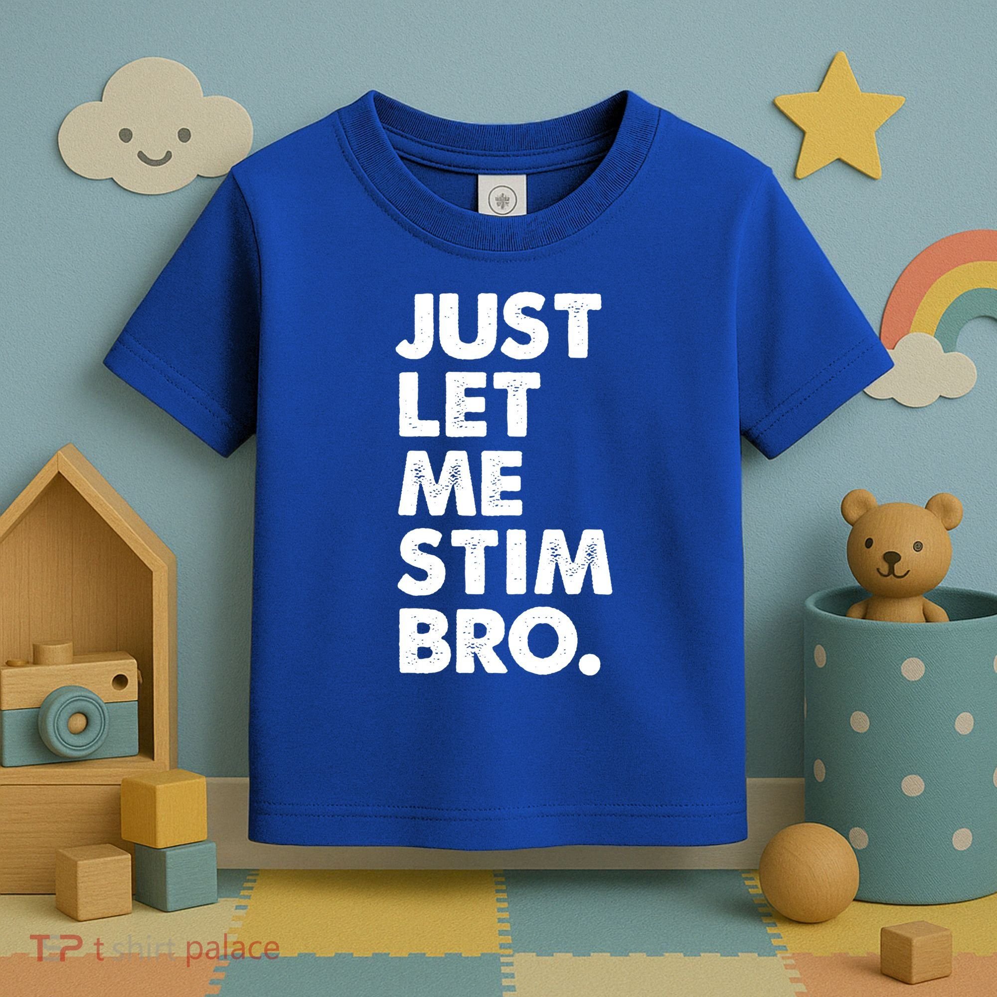 Just Let Me Stim Bro Autism Awareness Toddler T-Shirt