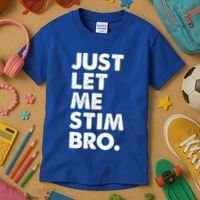 Just Let Me Stim Bro Autism Awareness Kids T-Shirt thumb 3