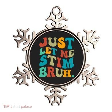 Just Let Me Stim Bruh Funny Meme Autism Awareness Ornament
