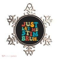 Just Let Me Stim Bruh Funny Meme Autism Awareness Ornament thumb 0