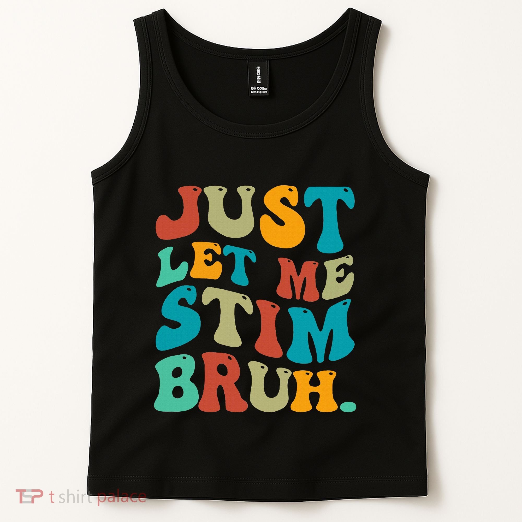 Just Let Me Stim Bruh Funny Meme Autism Awareness Tank Top