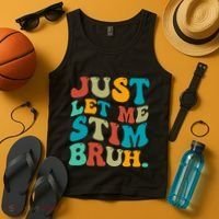 Just Let Me Stim Bruh Funny Meme Autism Awareness Tank Top thumb 4