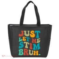 Just Let Me Stim Bruh Funny Meme Autism Awareness Tote Bag thumb 0