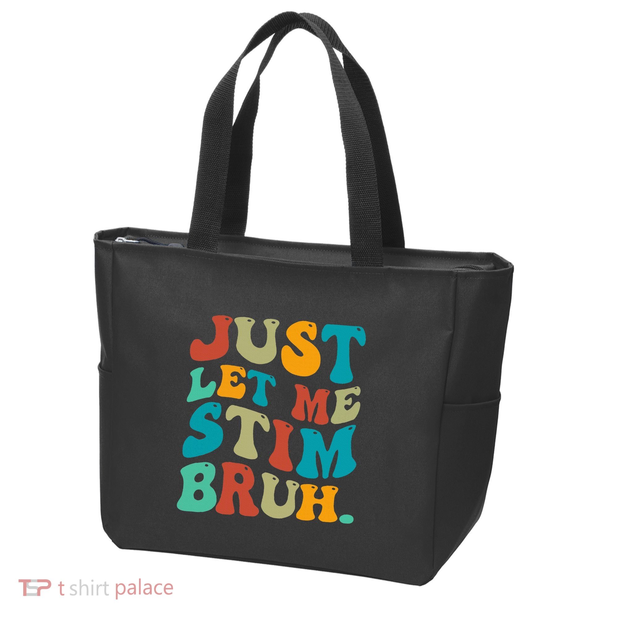 Just Let Me Stim Bruh Funny Meme Autism Awareness Tote Bag