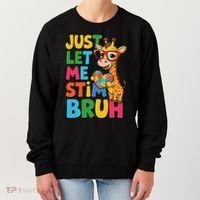 Just Let Me Stim Bro Autistic Giraffe Autism Awareness Women's Sweatshirt thumb 0