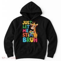 Just Let Me Stim Bro Autistic Giraffe Autism Awareness Hoodie thumb 0