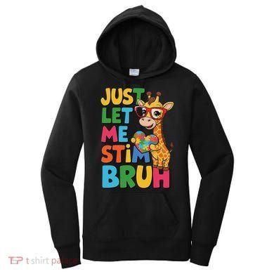 Just Let Me Stim Bro Autistic Giraffe Autism Awareness Women's Hoodie