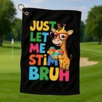Just Let Me Stim Bro Autistic Giraffe Autism Awareness Golf Towel thumb 1