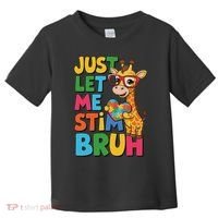 Just Let Me Stim Bro Autistic Giraffe Autism Awareness Toddler T-Shirt thumb 0