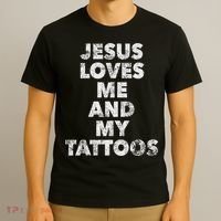Jesus Loves Me And My Tattoos Christian Tattooed Believer T-Shirt thumb 3