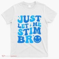 Just Let Me Stim Bro Smile Face Retro T-Shirt thumb 0
