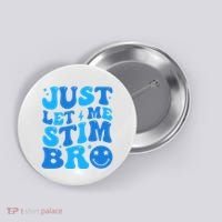 Just Let Me Stim Bro Smile Face Retro Button thumb 0