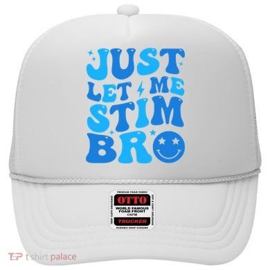 Just Let Me Stim Bro Smile Face Retro Hat