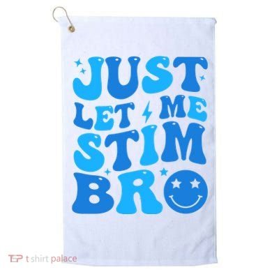 Just Let Me Stim Bro Smile Face Retro Golf Towel