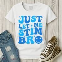 Just Let Me Stim Bro Smile Face Retro Women's T-Shirt thumb 3