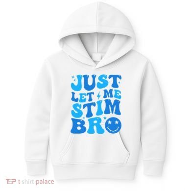 Just Let Me Stim Bro Smile Face Retro Kids Hoodie