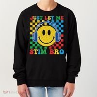 Just Let Me Stim Bro Smile Face Autism Women's Sweatshirt thumb 0