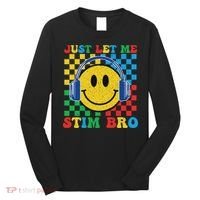 Just Let Me Stim Bro Smile Face Autism Long Sleeve Shirt thumb 0
