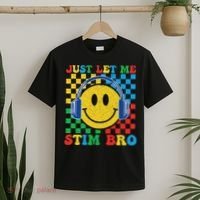 Just Let Me Stim Bro Smile Face Autism T-Shirt thumb 2