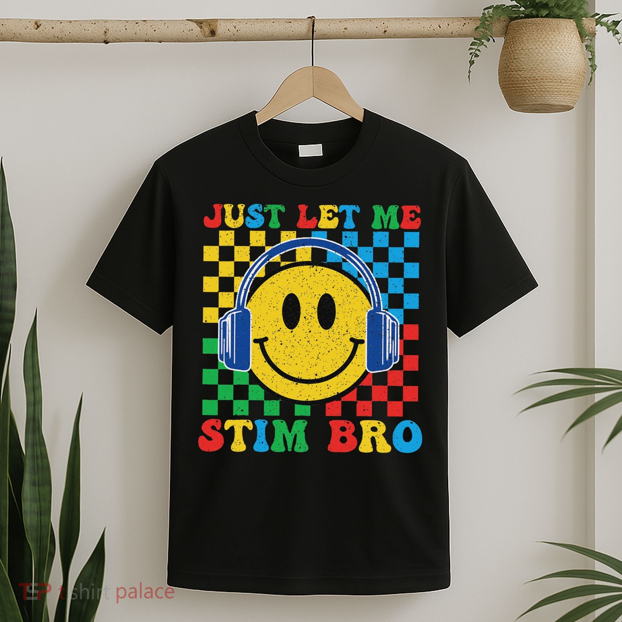 Just Let Me Stim Bro Smile Face Autism T-Shirt