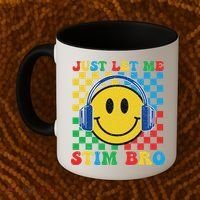 Just Let Me Stim Bro Smile Face Autism Coffee Mug thumb 2