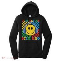 Just Let Me Stim Bro Smile Face Autism Women's Hoodie thumb 0