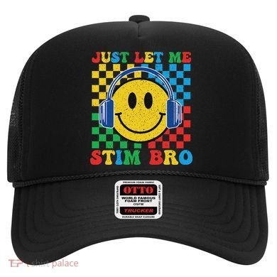 Just Let Me Stim Bro Smile Face Autism Hat