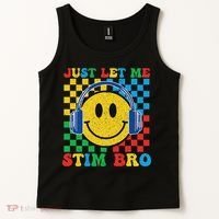 Just Let Me Stim Bro Smile Face Autism Tank Top thumb 2