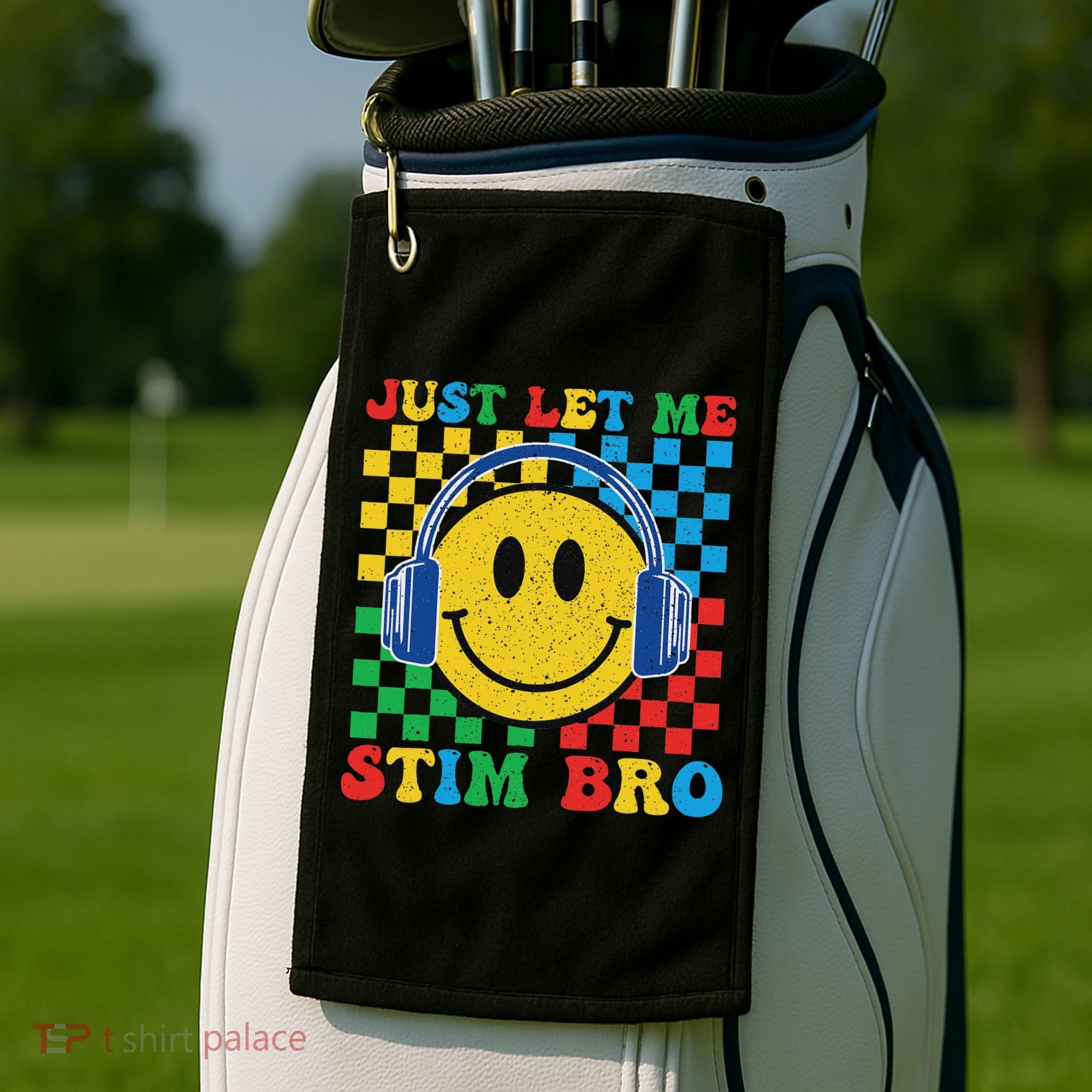Just Let Me Stim Bro Smile Face Autism Golf Towel