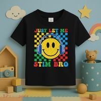 Just Let Me Stim Bro Smile Face Autism Toddler T-Shirt thumb 3