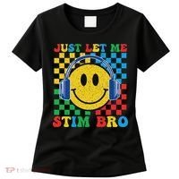 Just Let Me Stim Bro Smile Face Autism Women's T-Shirt thumb 0