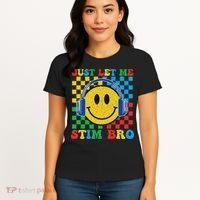 Just Let Me Stim Bro Smile Face Autism Women's T-Shirt thumb 4