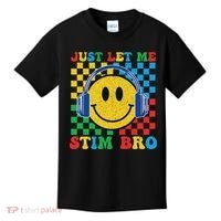 Just Let Me Stim Bro Smile Face Autism Kids T-Shirt thumb 0