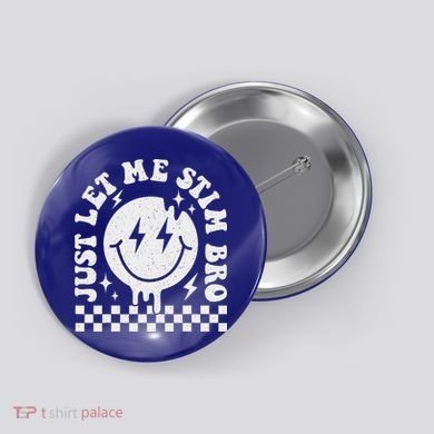 Just Let Me Stim Bro Groovy Autism Awareness Button