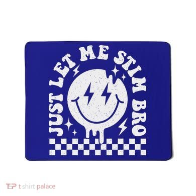 Just Let Me Stim Bro Groovy Autism Awareness Mousepad