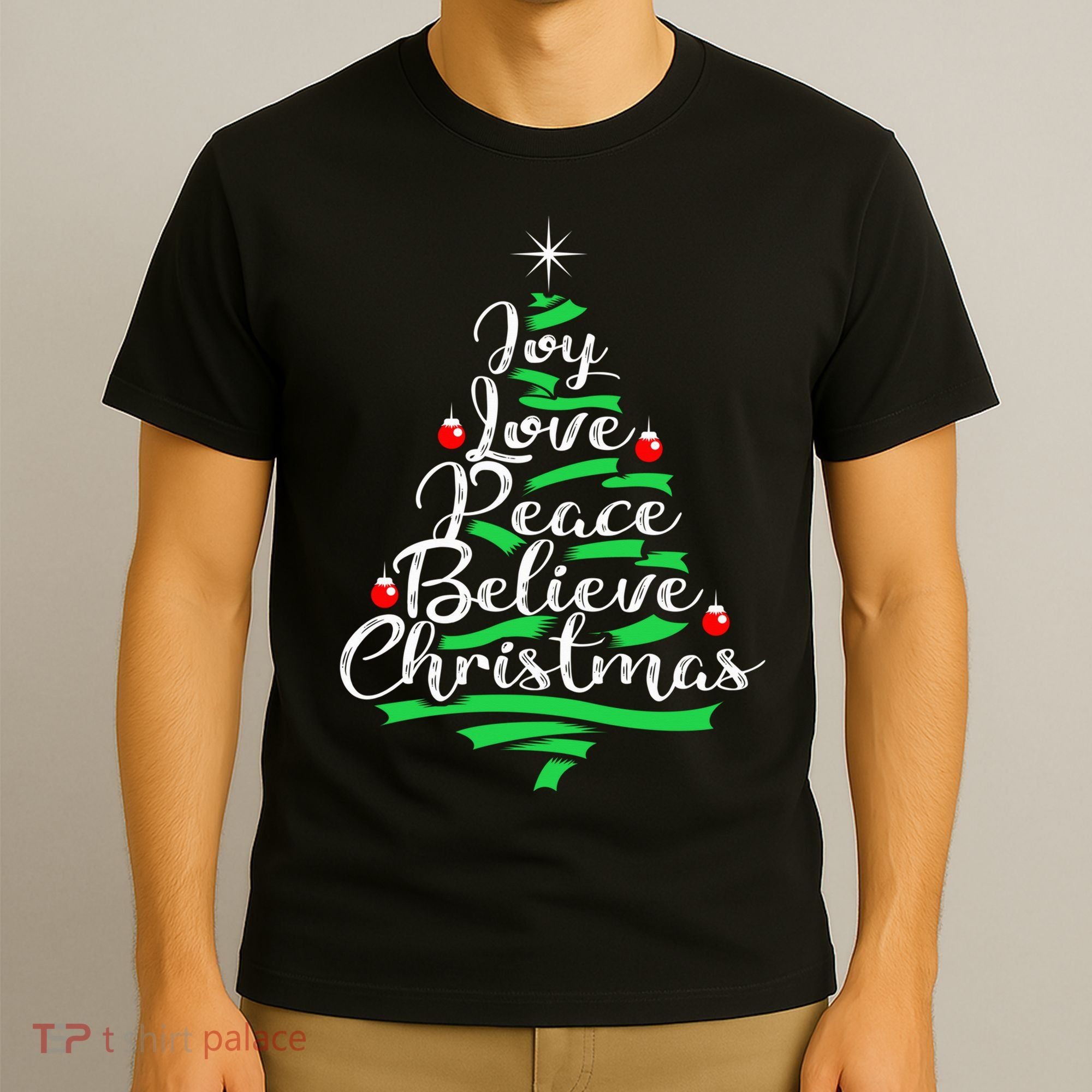 Joy Love Peace Believe Christmas Shirt T-Shirt