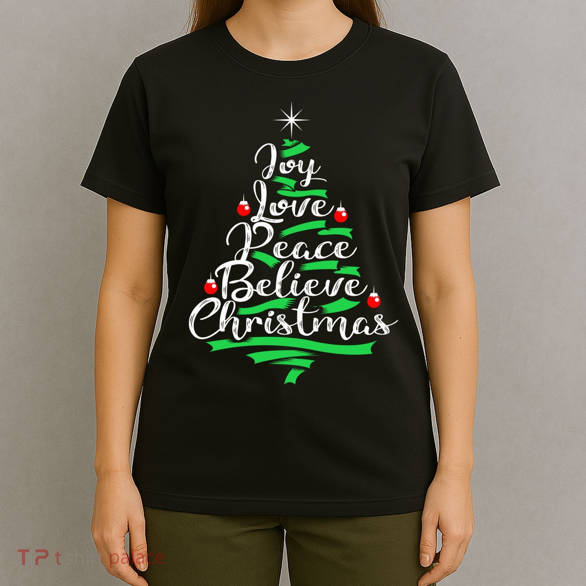 Joy Love Peace Believe Christmas Shirt T-Shirt