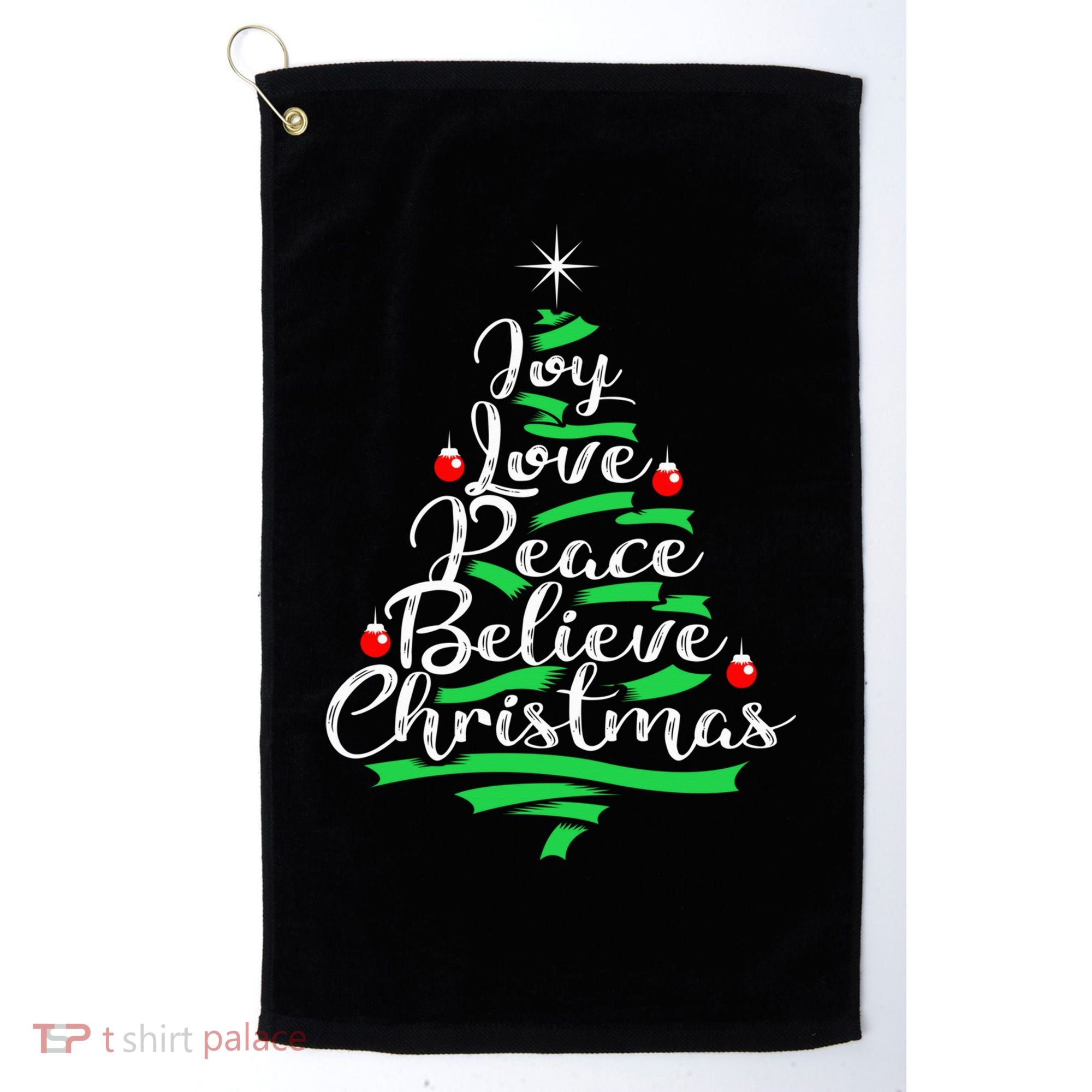 Joy Love Peace Believe Christmas Shirt Golf Towel
