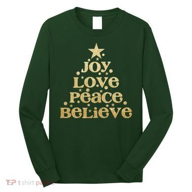 Joy Love Peace Believe Christmas Tree Long Sleeve Shirt
