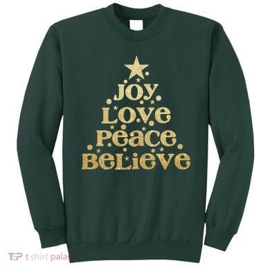 Joy Love Peace Believe Christmas Tree Sweatshirt