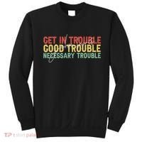 John Lewis Quote Get In Good Necessary Trouble Civil Rights Sweatshirt thumb 0